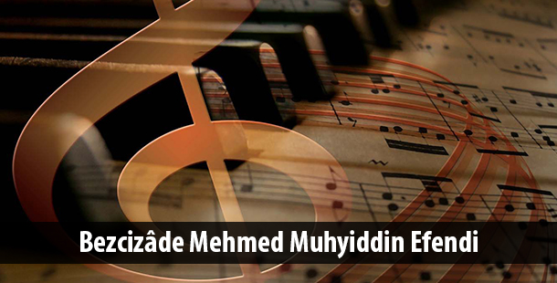 Bezcizâde Mehmed Muhyiddin Efendi